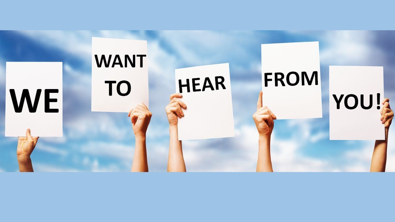 We Want To Hear From You