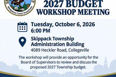 Skippack Residents Invited to the 2027 Budget Workshop Meeting